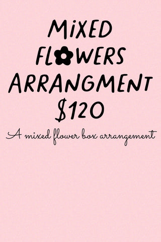 Florist Choice Arrangement- $120