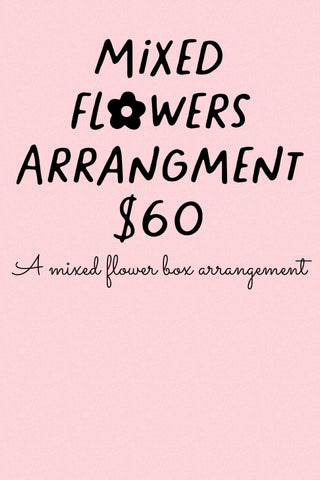 Florist Choice Arrangement - $60