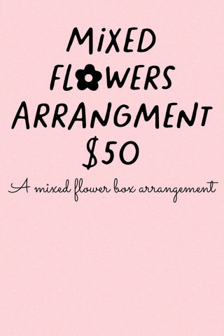 Florist Choice Arrangement- $50